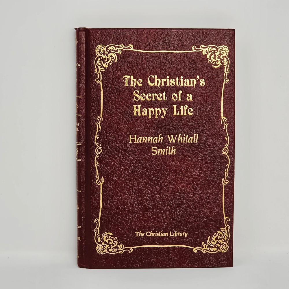 Christian Library The Christian's Secret of a Happy Life Hannah Whitall Smith